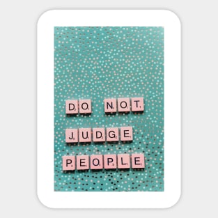 Do not judge people Sticker